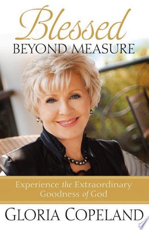 Blessed Beyond Measure By Gloria Copeland