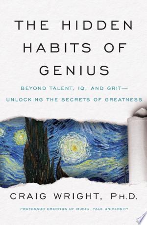 The Hidden Habits Of Genius