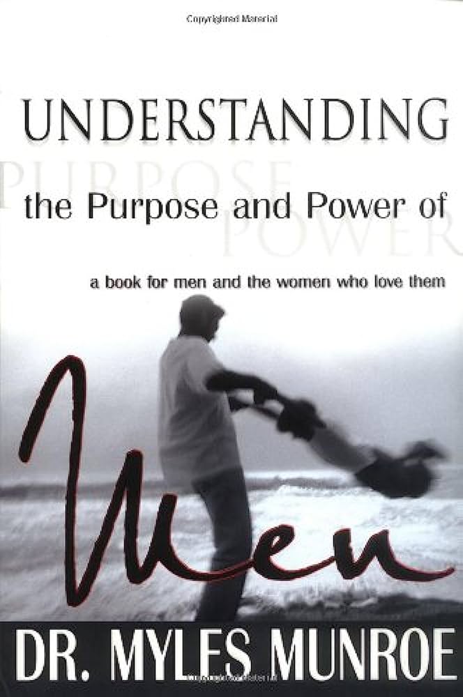 Understanding the Purpose and Power of Men
