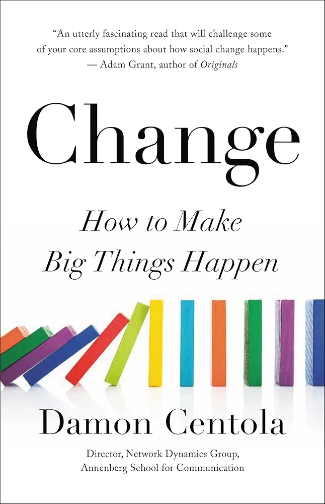Change: How To Make Big Things Happen 