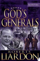 Gods Generals: The Martyrs (Volume 6)