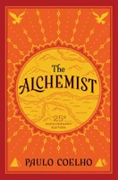 The Alchemist: A Fable About Following Your Dream