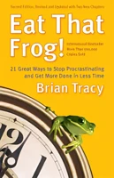 Eat That Frog!: 21 Great Ways To Stop Procrastinating