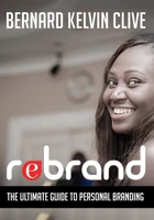 REBRAND: The Ultimate Guide to Personal Branding