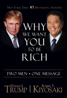 Why We Want You to Be Rich: Two Men One Message