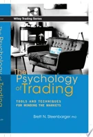 The Psychology Of Trading: Tools And Techniques For Minding The Markets